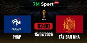 Soi Kèo Pháp Vs Tây Ban Nha 02h00 Ngày 15/07 - World Cup 2026 10 Soi Kèo Pháp Vs Tây Ban Nha 02h00 Ngày 15/07 - World Cup 2026